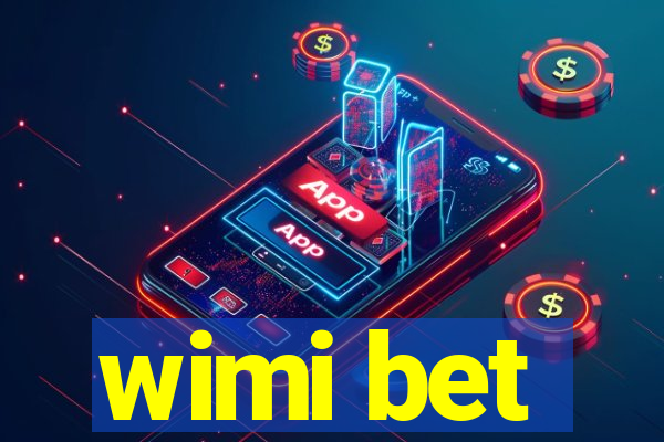 wimi bet