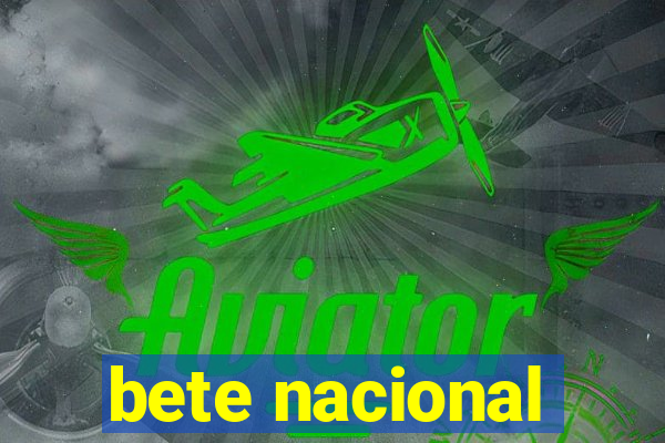 bete nacional