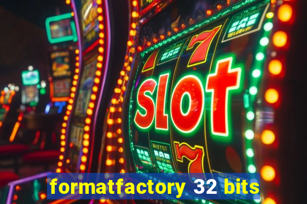 formatfactory 32 bits