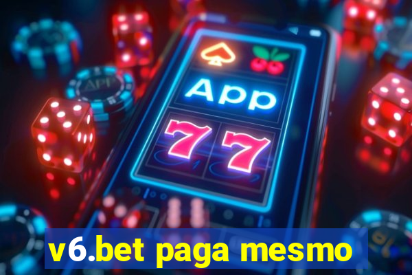 v6.bet paga mesmo