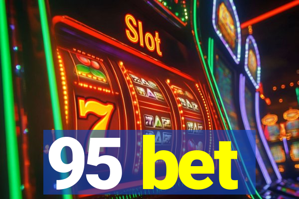 95 bet