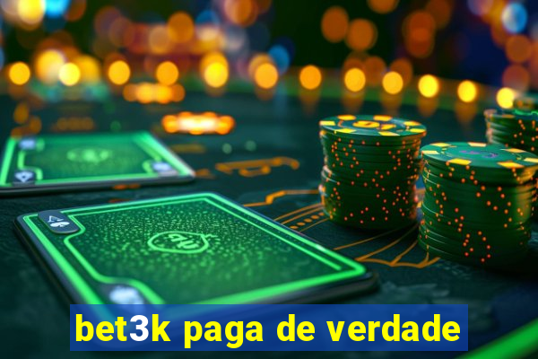 bet3k paga de verdade