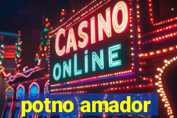 potno amador