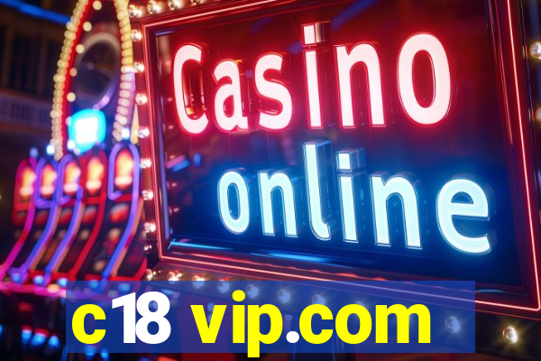 c18 vip.com