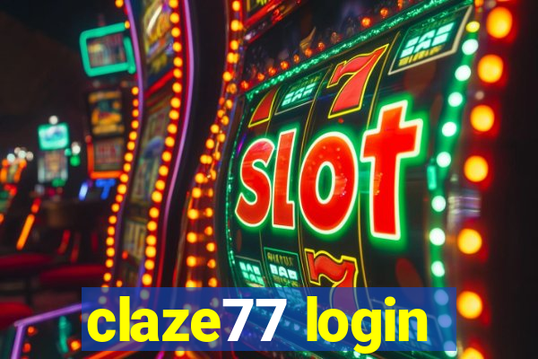 claze77 login