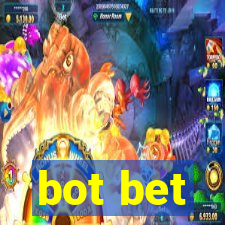 bot bet