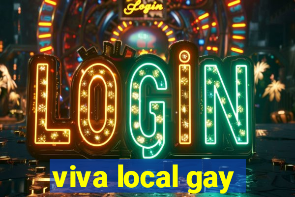 viva local gay