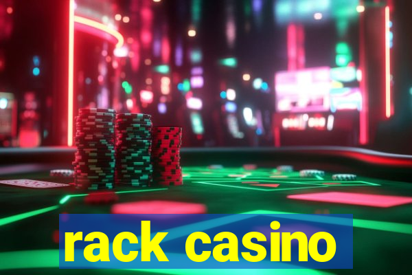 rack casino