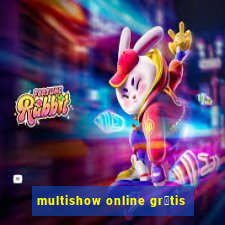 multishow online gr谩tis