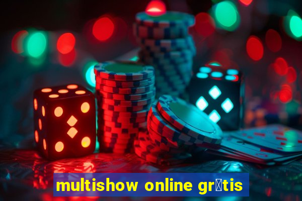 multishow online gr谩tis