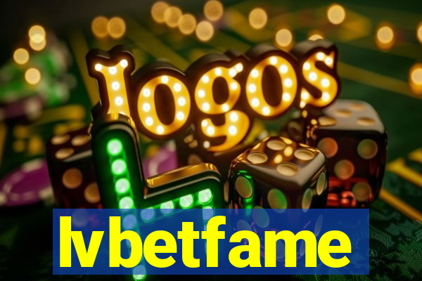 lvbetfame