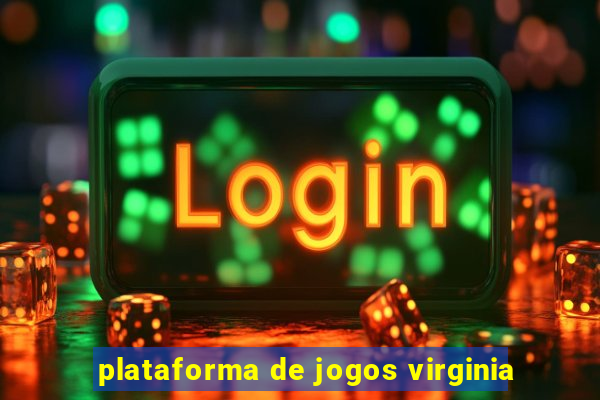 plataforma de jogos virginia