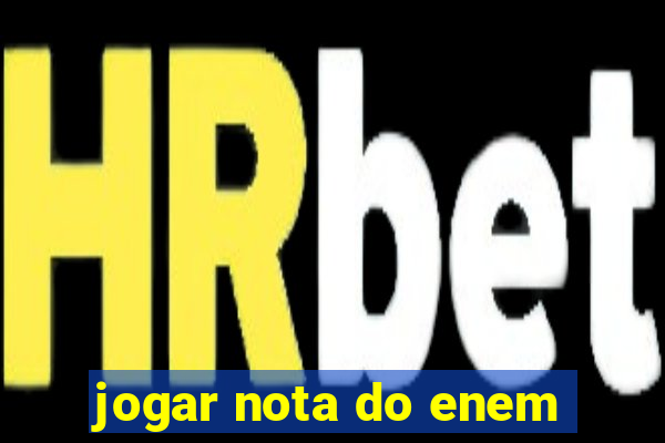 jogar nota do enem