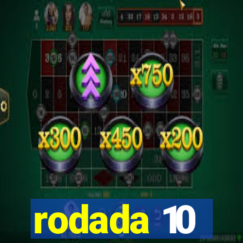 rodada 10