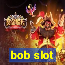 bob slot