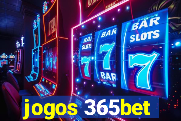 jogos 365bet