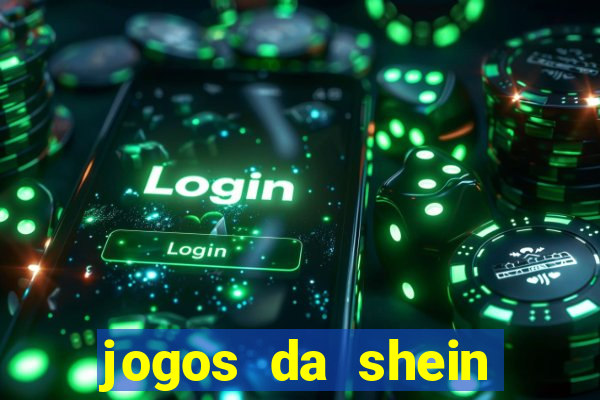 jogos da shein para ganhar pontos