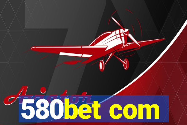 580bet com