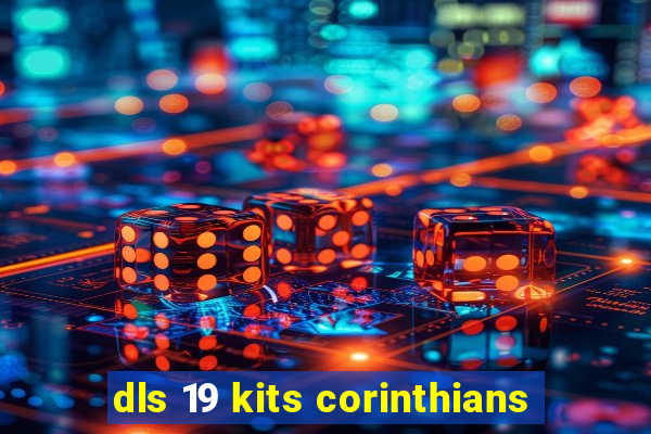 dls 19 kits corinthians