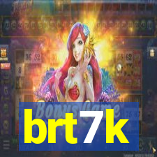 brt7k