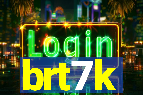 brt7k