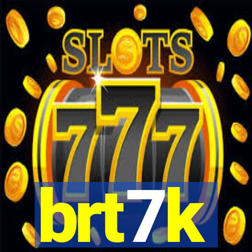 brt7k