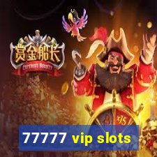 77777 vip slots