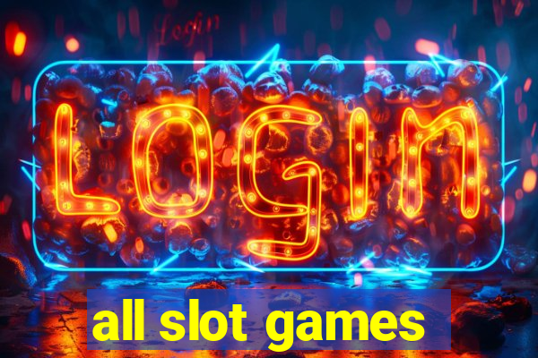 all slot games