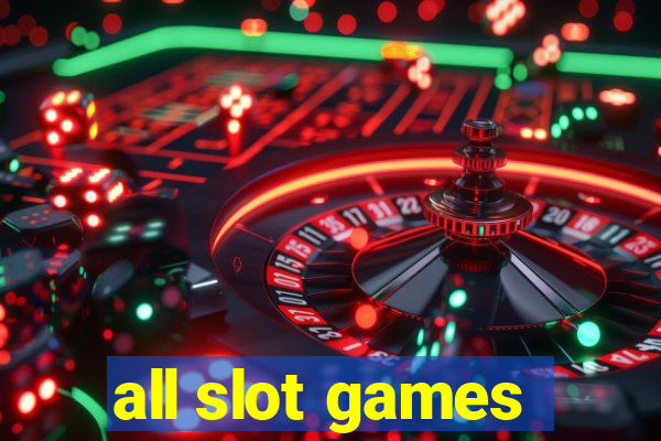 all slot games