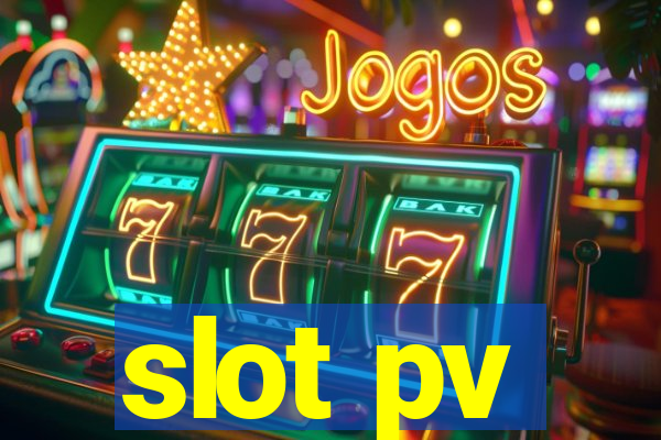 slot pv