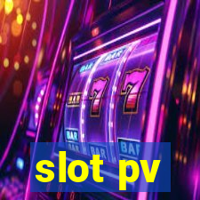 slot pv