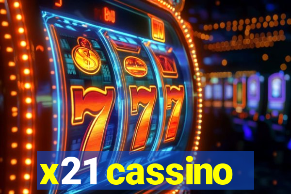 x21 cassino