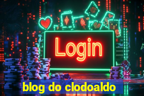 blog do clodoaldo