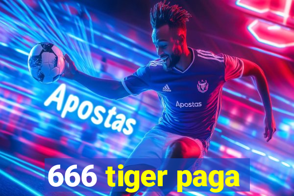 666 tiger paga