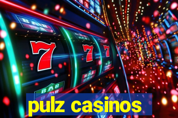 pulz casinos