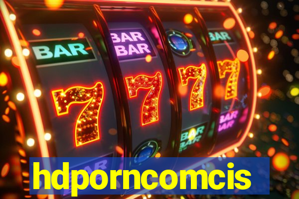 hdporncomcis