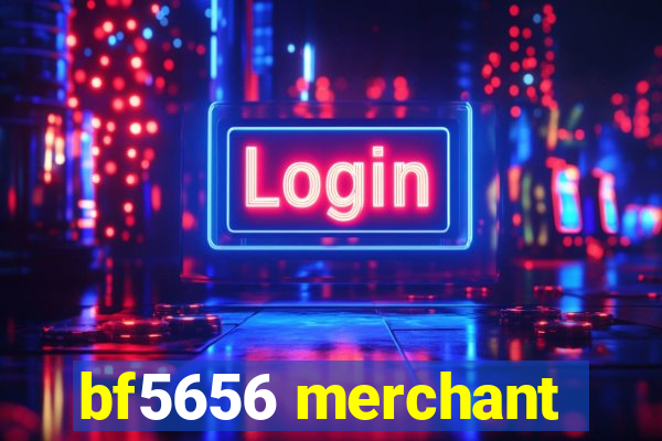 bf5656 merchant