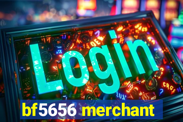 bf5656 merchant