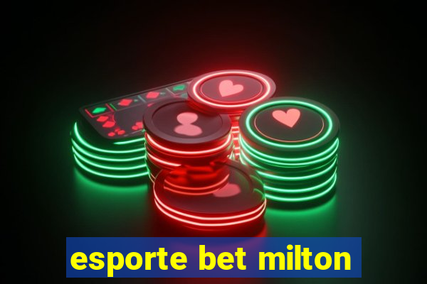 esporte bet milton