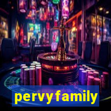 pervyfamily