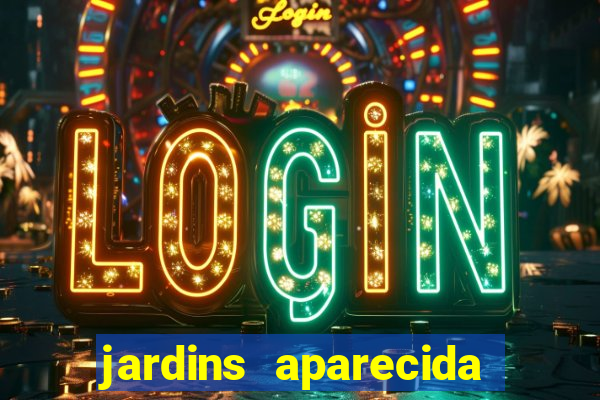 jardins aparecida de goiania