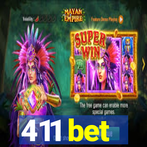 411 bet