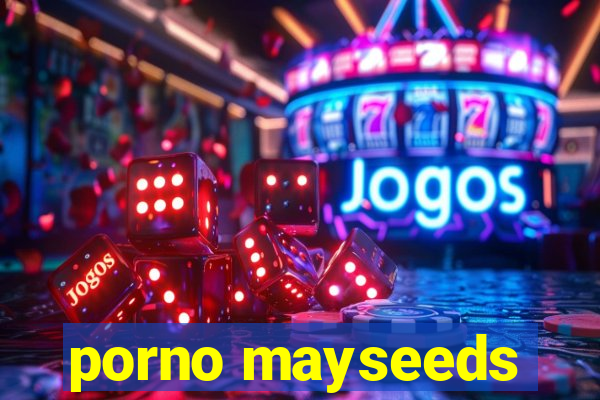 porno mayseeds