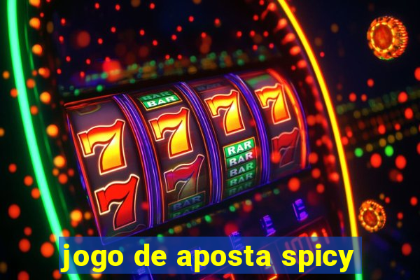 jogo de aposta spicy