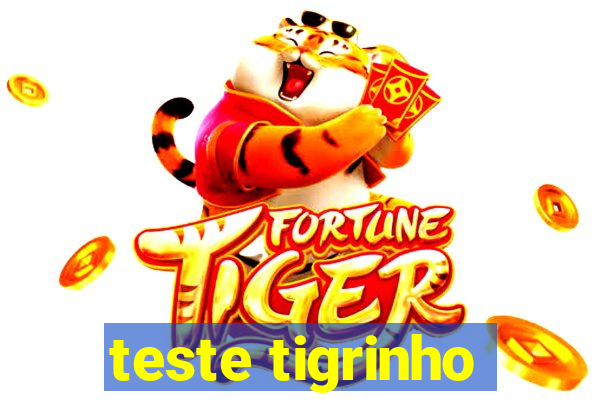 teste tigrinho