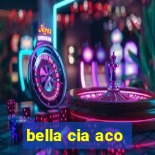 bella cia aco