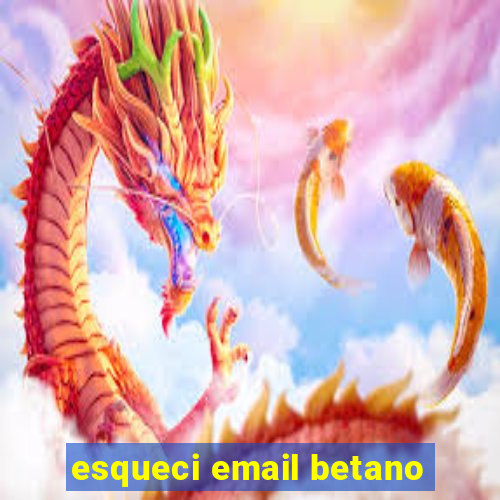 esqueci email betano