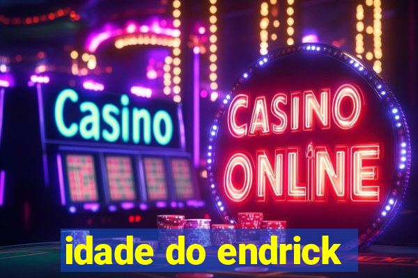 idade do endrick