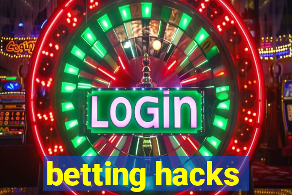 betting hacks