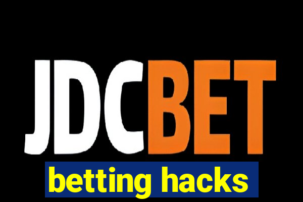 betting hacks